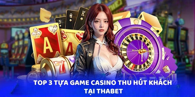 Game đổi thưởng hấp dẫn tại Thabet Casino