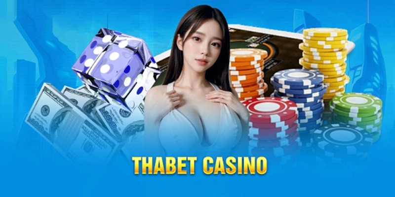 Tìm hiểu về sảnh cược Thabet Casino